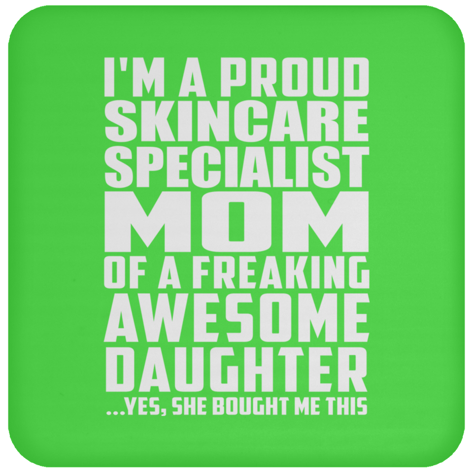 Proud Skincare Specialist Mom Of Awesome Daughter - Drink Coaster