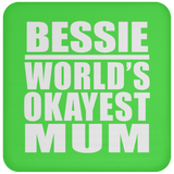 Bessie World's Okayest Mum - Drink Coaster
