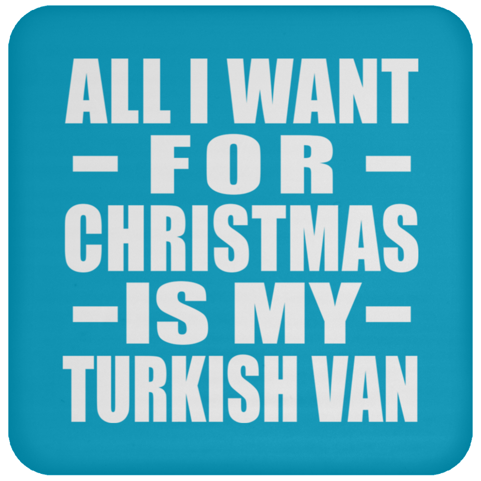 All I Want For Christmas Is My Turkish Van - Coaster