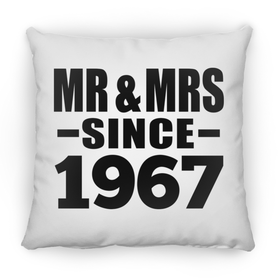57th Anniversary Mr & Mrs Since 1967 - Throw Pillow