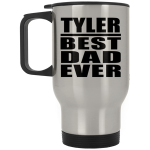 Tyler Best Dad Ever - Silver Travel Mug