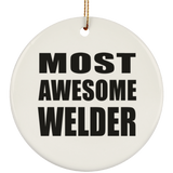 Most Awesome Welder - Circle Ornament