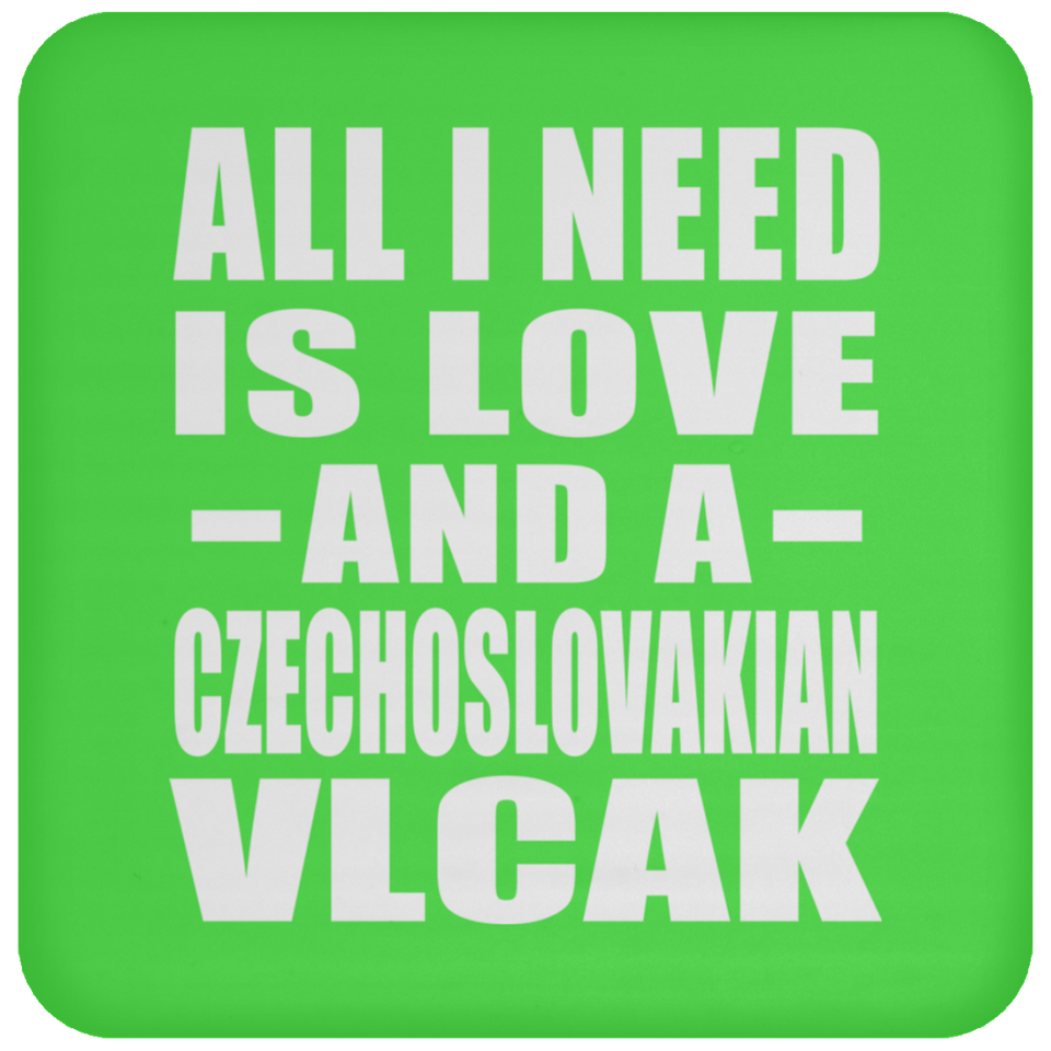 All I Need Is Love And A Czechoslovakian Vlcak - Drink Coaster
