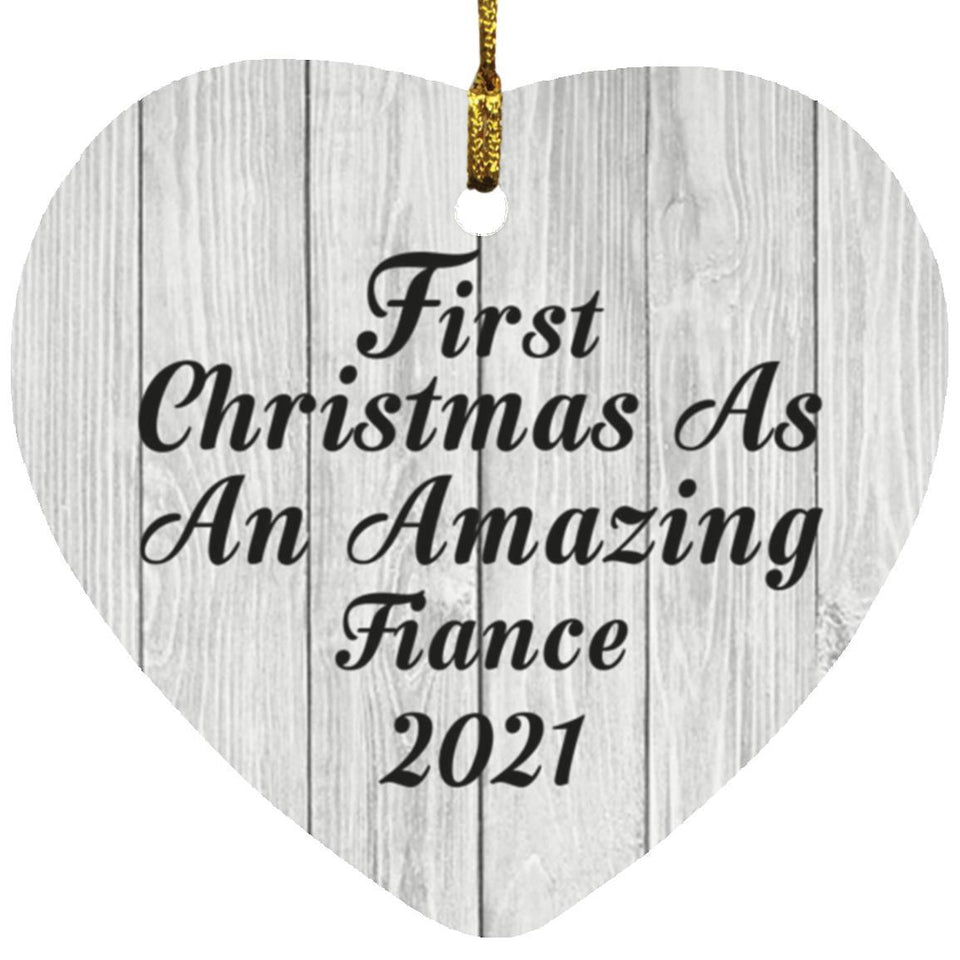 First Christmas As An Amazing Fiance 2021 - Heart Ornament F