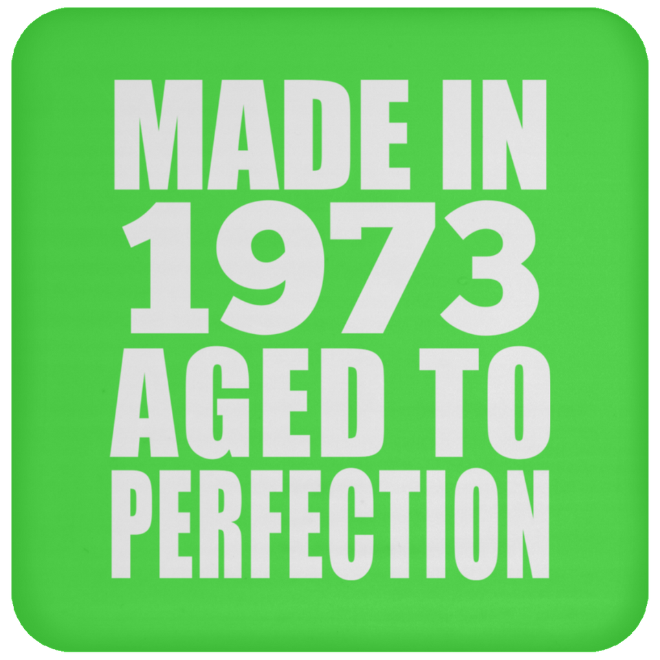51st Birthday Made In 1973 Aged to Perfection - Drink Coaster
