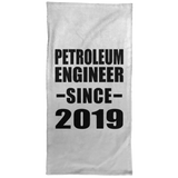 Petroleum Engineer Since 2019 - Hand Towel