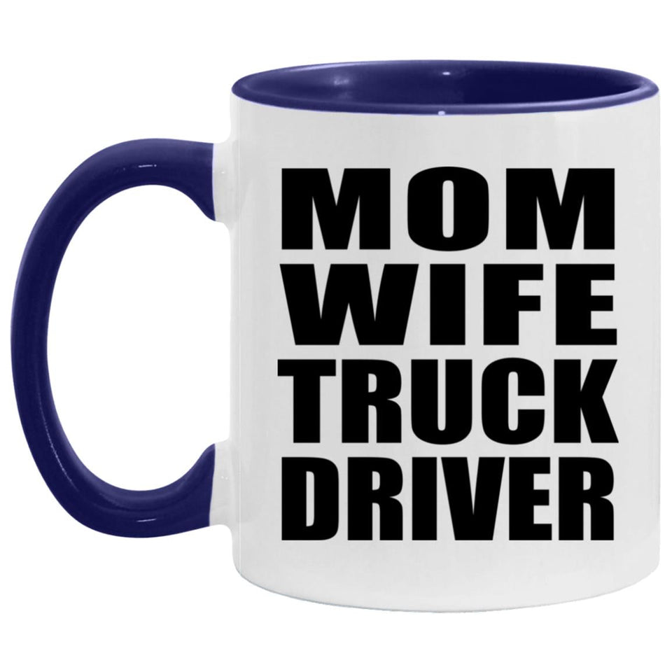 Mom Wife Truck Driver - 11oz Accent Mug Purple
