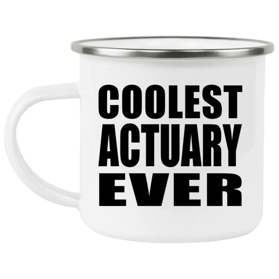 Coolest Actuary Ever - 12oz Camping Mug