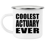 Coolest Actuary Ever - 12oz Camping Mug