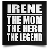 Irene The Mom The Hero The Legend - Poster Square