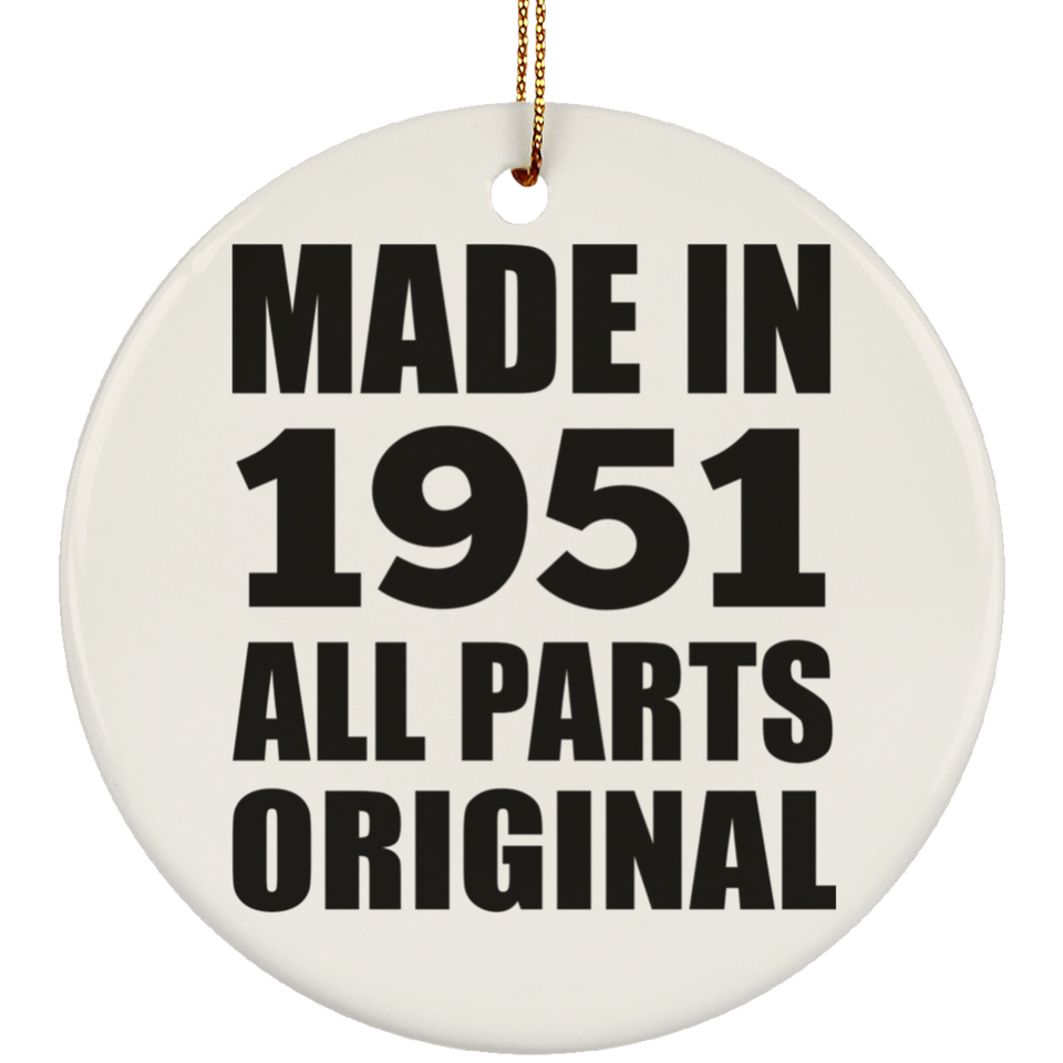 73rd Birthday Made in 1951 All Parts Original - Circle Ornament