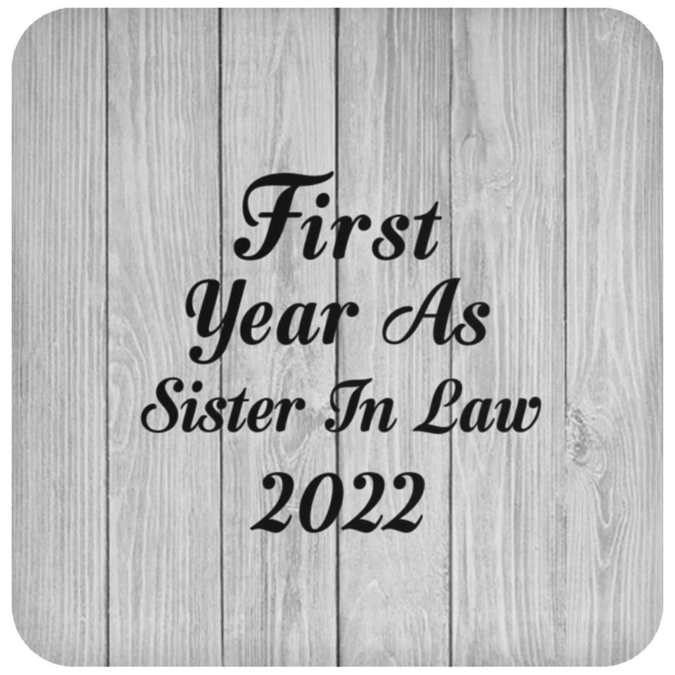 First Year As Sister In Law 2022 - Drink Coaster F