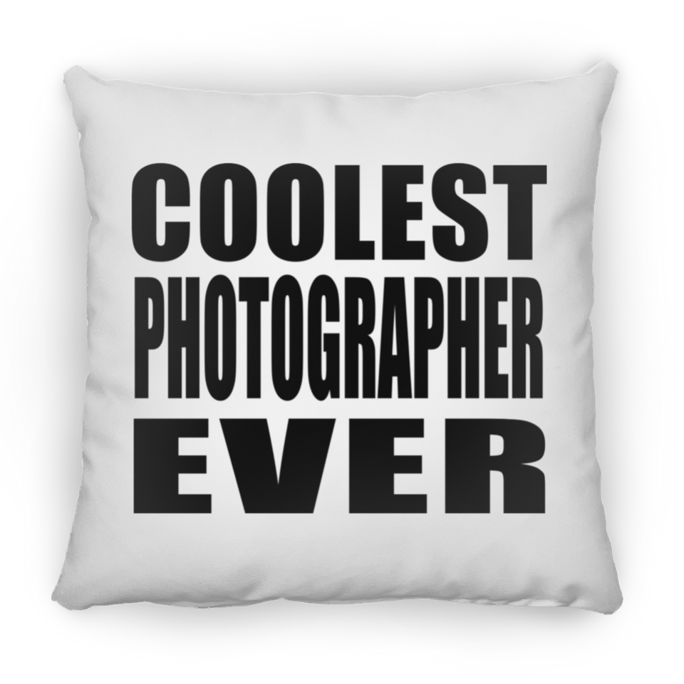 Coolest Photographer Ever - Throw Pillow