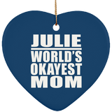 Julie World's Okayest Mom - Heart Ornament