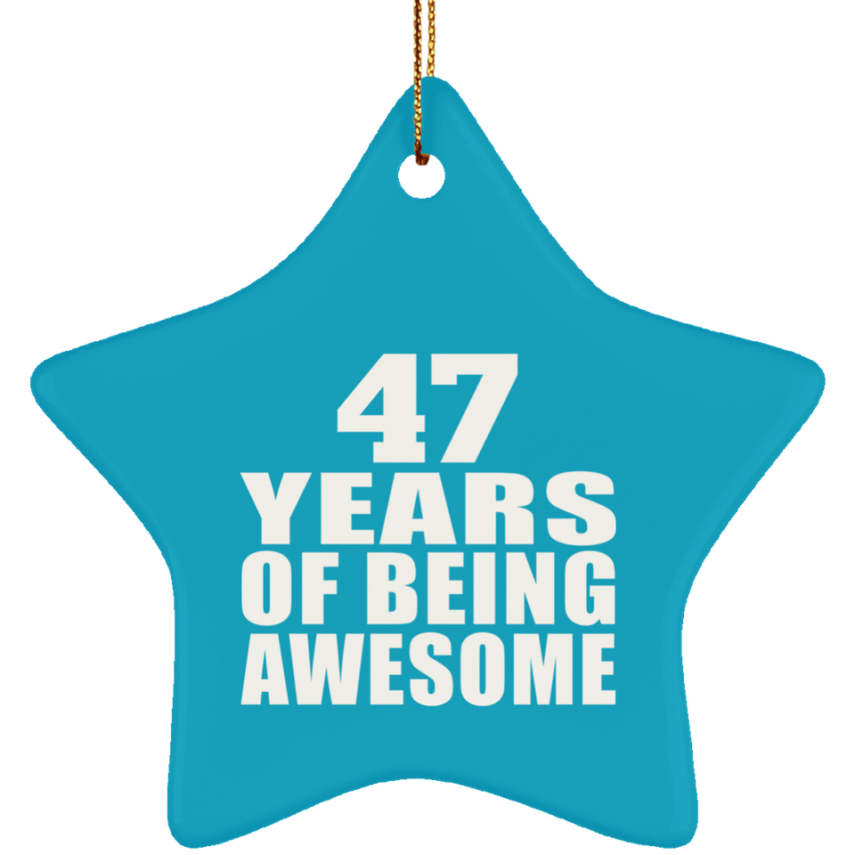 47th Birthday 47 Years Of Being Awesome - Star Ornament