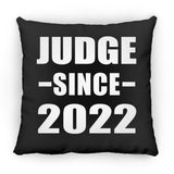 Judge Since 2022 - Throw Pillow Black