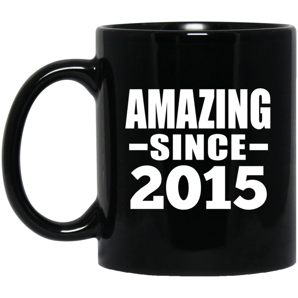 9th Birthday Amazing Since 2015 - 11 Oz Coffee Mug Black