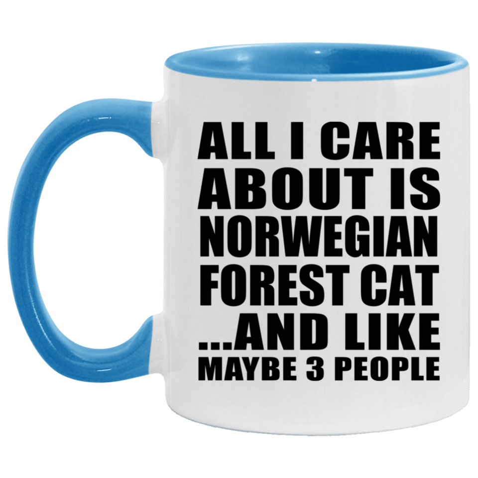 All I Care About Is Norwegian Forest Cat - 11oz Accent Mug Blue