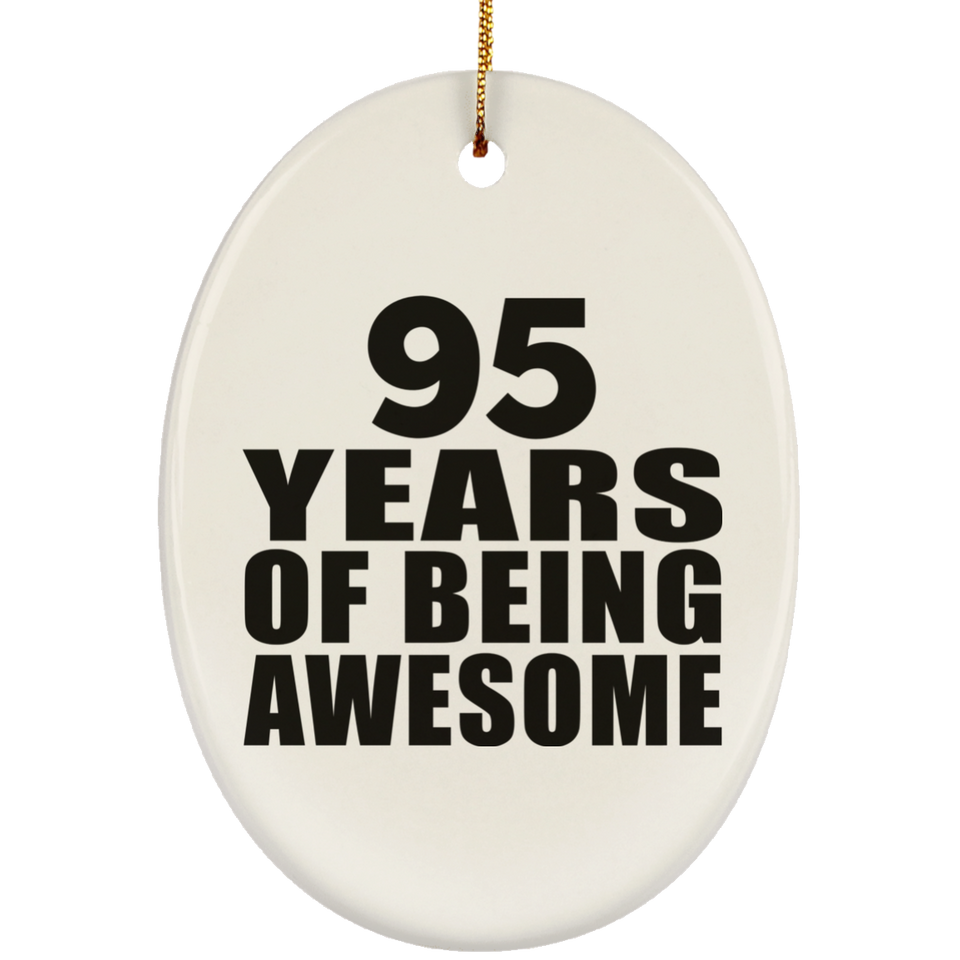 95th Birthday 95 Years Of Being Awesome - Oval Ornament