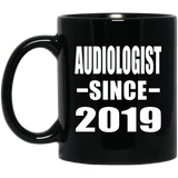 Audiologist Since 2019 - 11oz Coffee Mug Black