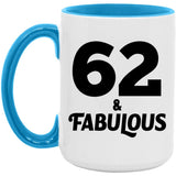 62nd Birthday 62 & Fabulous - 15oz Accent Mug Blue