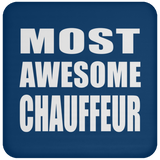 Most Awesome Chauffeur - Drink Coaster