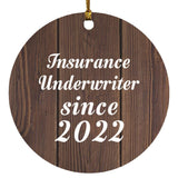 Insurance Underwriter Since 2022 - Circle Ornament D