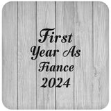 First Year As Fiance 2024 - Drink Coaster F