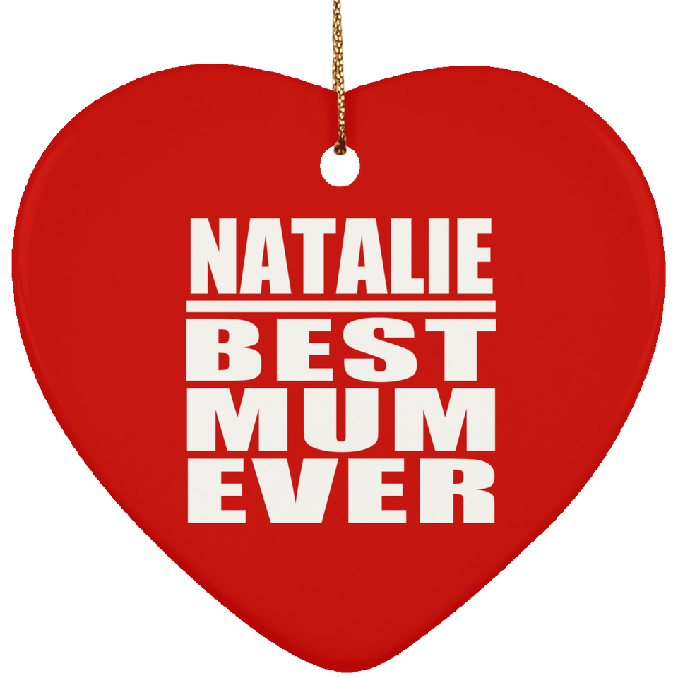Natalie Best Mum Ever - Heart Ornament
