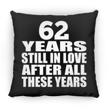 62nd Anniversary 62 Years Still In Love After These Years - Throw Pillow Black