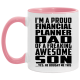 Proud Financial Planner Dad Of Awesome Son - 11oz Accent Mug Pink