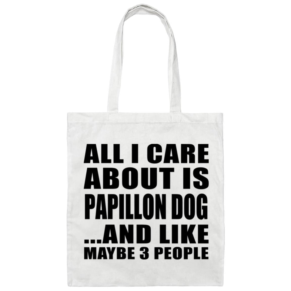 All I Care About Is Papillon Dog - Tote Bag White