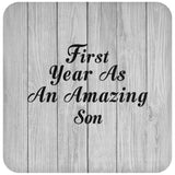 First Year As An Amazing Son - Drink Coaster F
