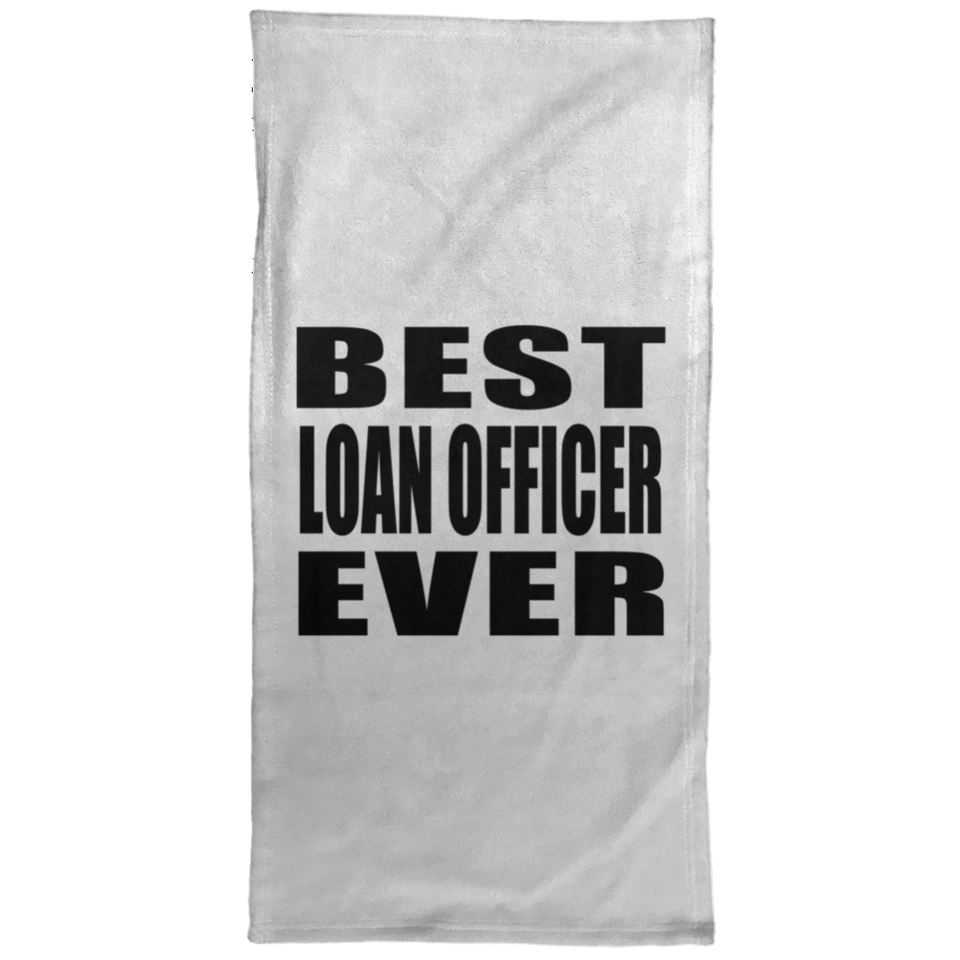 Best Loan Officer Ever - Hand Towel