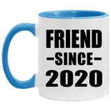 Friend Since 2020 - 11oz Accent Mug Blue