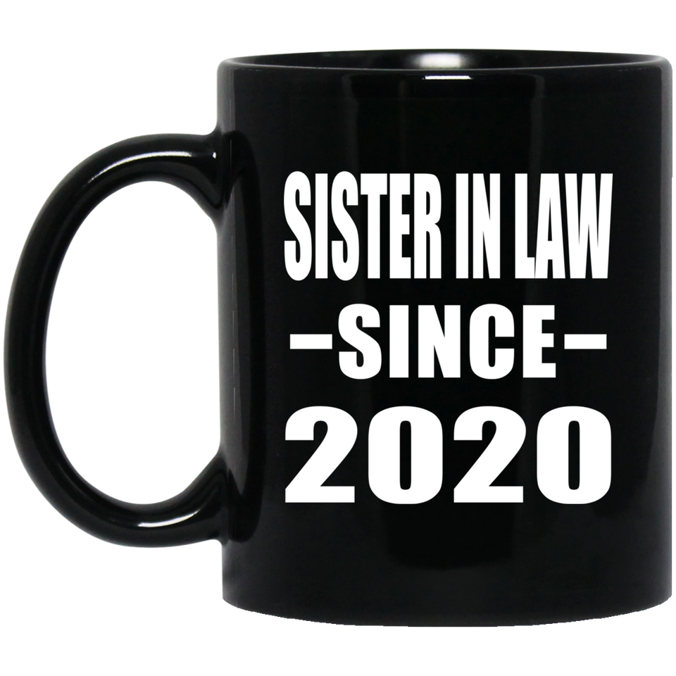 Sister In Law Since 2020 - 11oz Coffee Mug Black