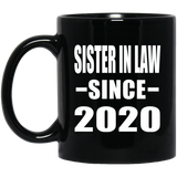 Sister In Law Since 2020 - 11oz Coffee Mug Black