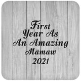 First Year As An Amazing Mamaw 2021 - Drink Coaster F