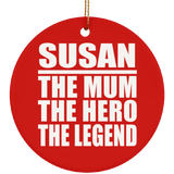 Susan The Mum The Hero The Legend - Circle Ornament