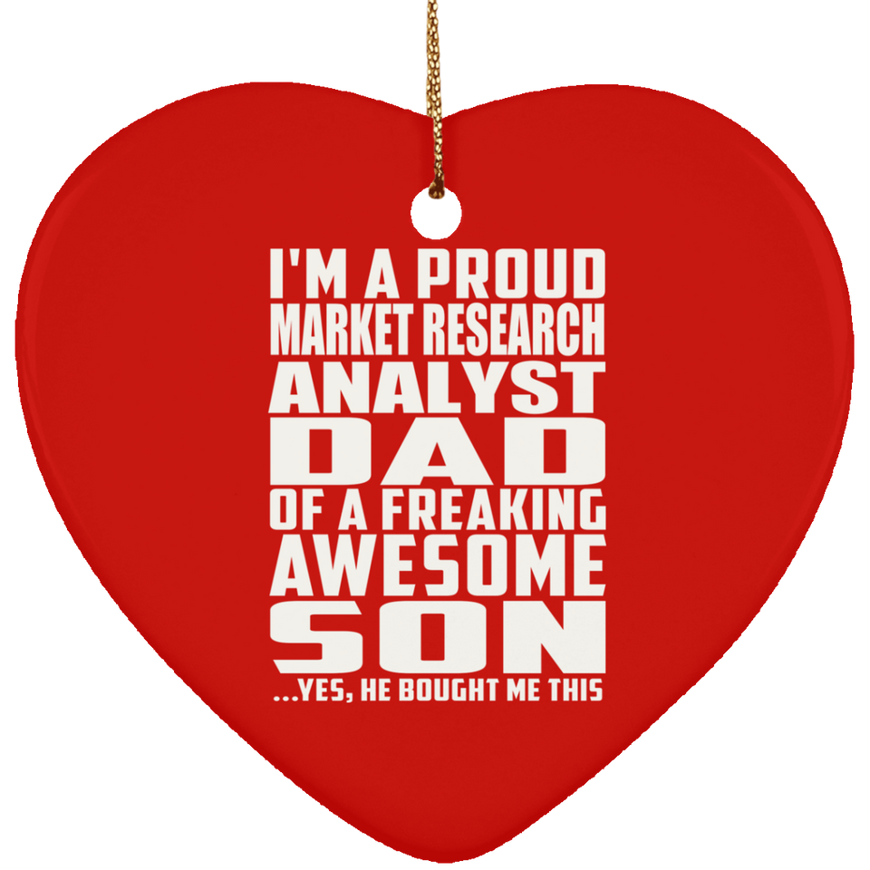 Proud Market Research Analyst Dad Of Awesome Son - Heart Ornament