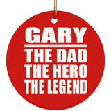 Gary The Dad The Hero The Legend - Circle Ornament
