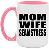 Mom Wife Seamstress - 15oz Accent Mug Pink