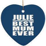 Julie Best Mum Ever - Heart Ornament