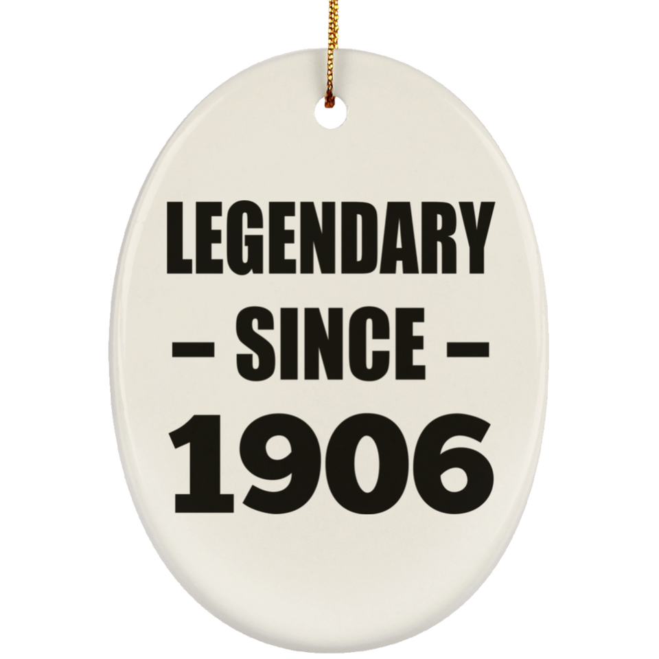 118th Birthday Legendary Since 1906 - Oval Ornament
