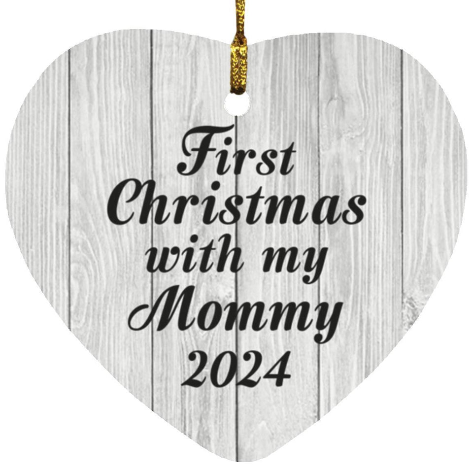 First Christmas With My Mommy 2024 - Heart Ornament F