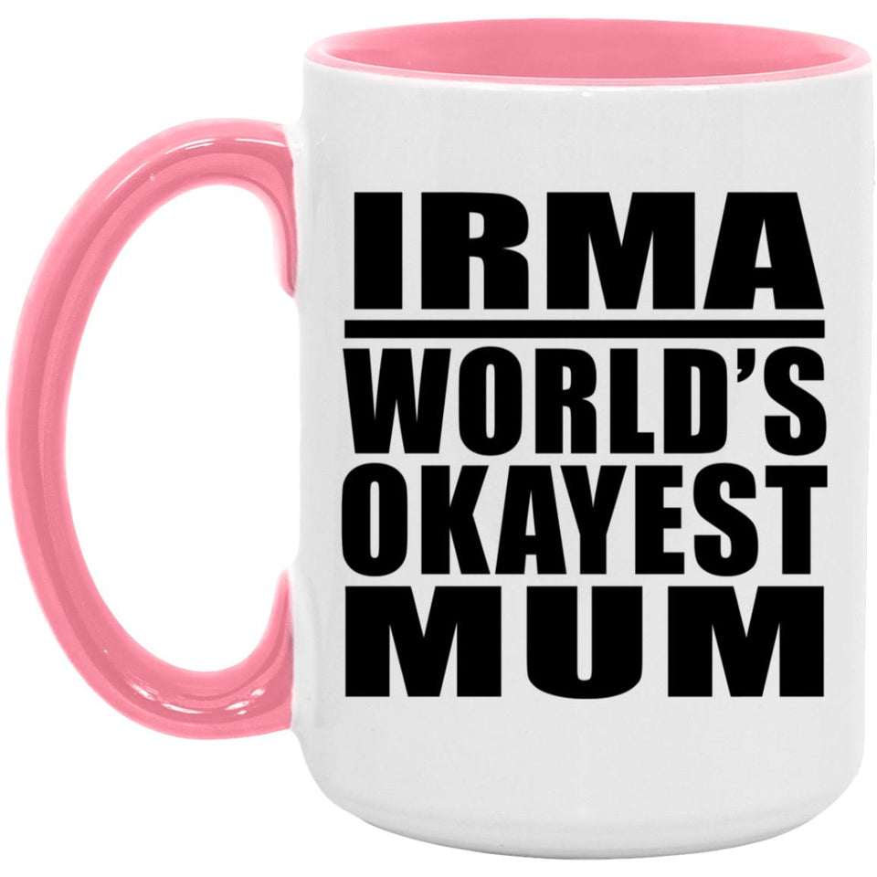 Irma World's Okayest Mum - 15oz Accent Mug Pink