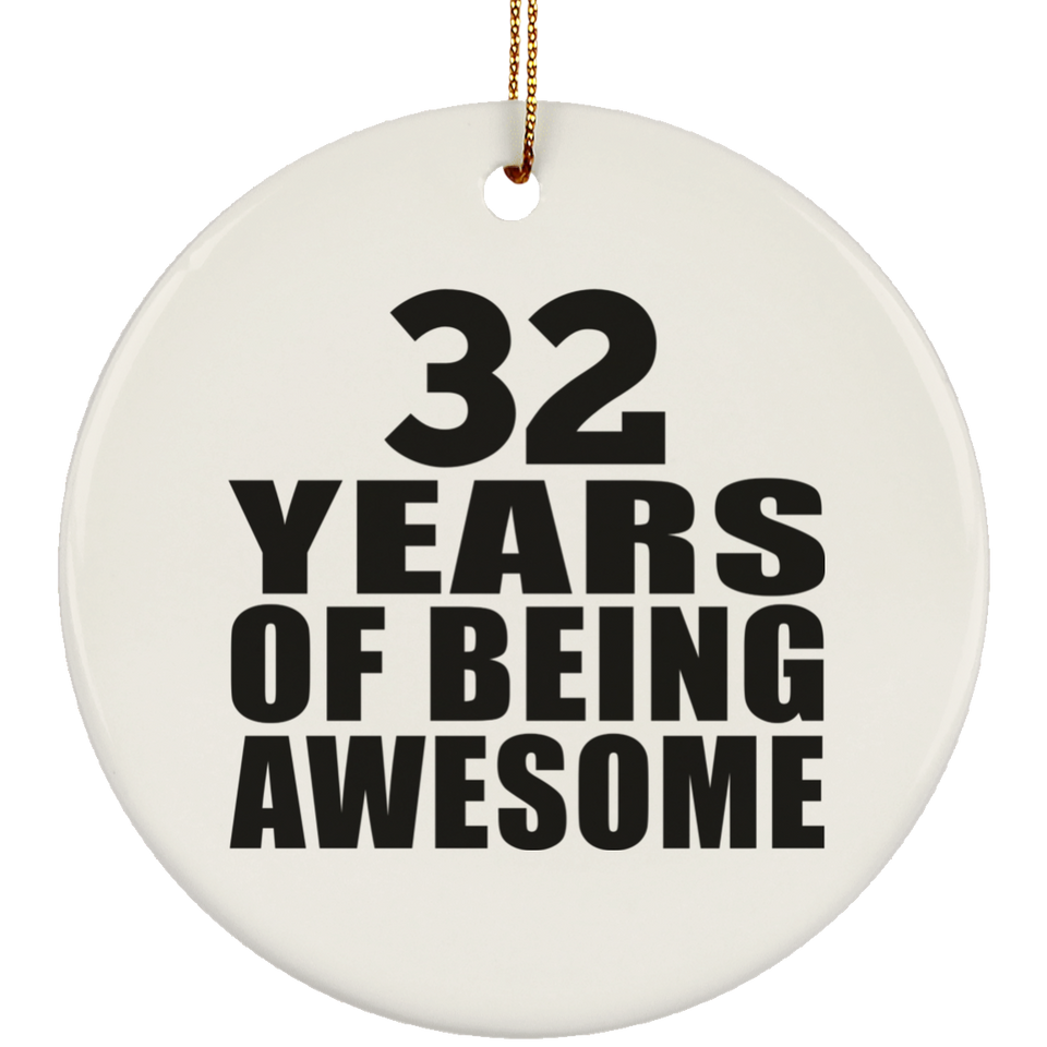 32nd Birthday 32 Years Of Being Awesome - Circle Ornament