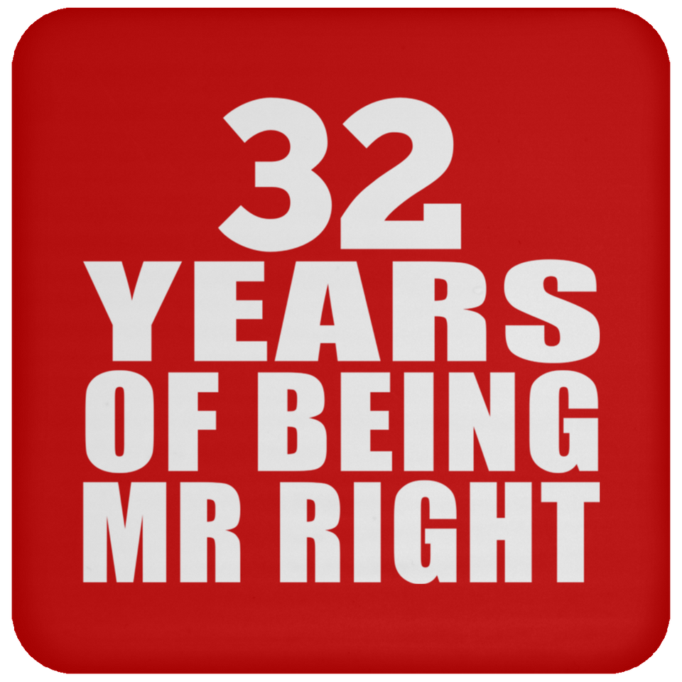 32nd Anniversary 32 Years Of Being Mr Right - Drink Coaster
