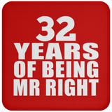 32nd Anniversary 32 Years Of Being Mr Right - Drink Coaster