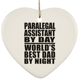 Paralegal Assistant By Day World's Best Dad By Night - Heart Ornament